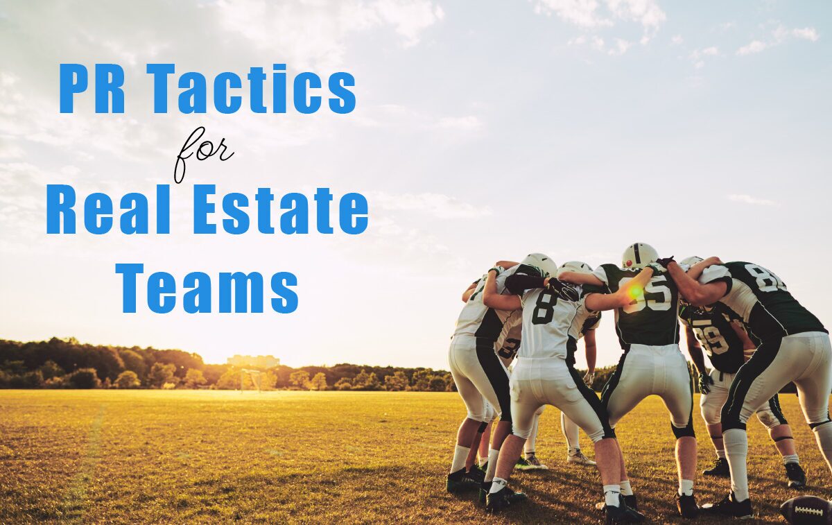 PR Tactics for Real Estate Teams